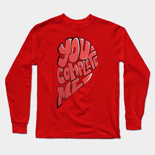 you complete me Long Sleeve T-Shirt by the house of parodies